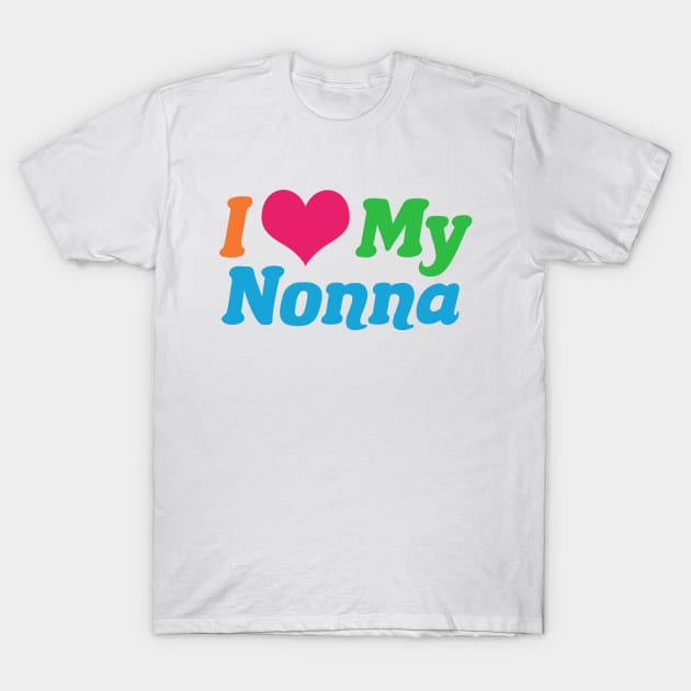 I Love My Nonna T-Shirt by epiclovedesigns